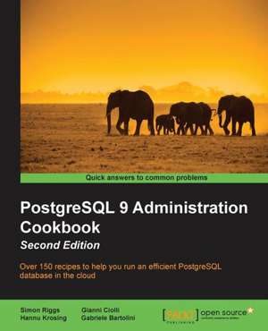 PostgreSQL 9 Administration Cookbook - Second Edition de Gabriele Bartolini