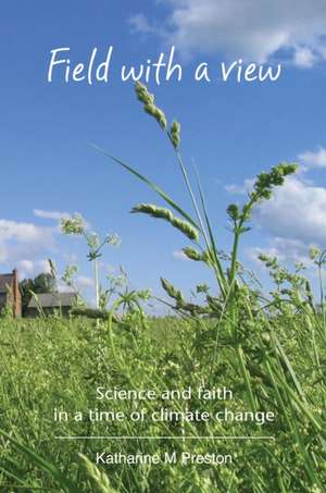 Field with a View de Katharine M Preston