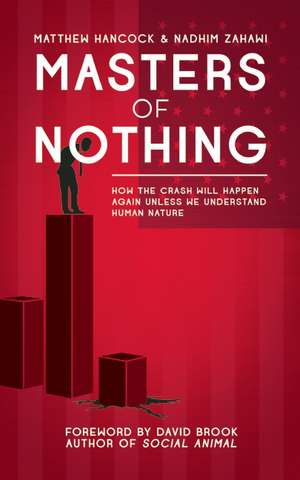 Masters of Nothing: Human Nature, Big Finance, and the Fight for the Soul of Capitalism de Matthew Hancock