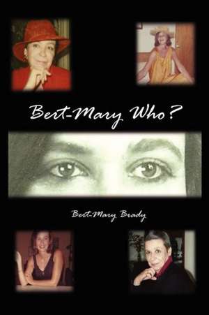 Bert-Mary Who? de Bert-Mary Brady