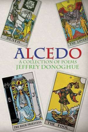 Alcedo - A Collection of Poems de Jeffrey Donoghue