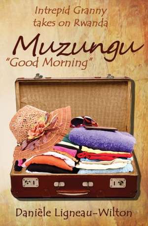 Muzungu, Good Morning de Daniele Ligneau-Wilton