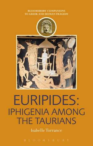 Euripides: Iphigenia among the Taurians de Isabelle Torrance