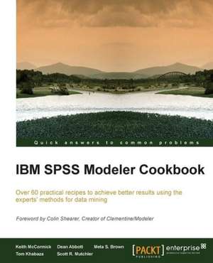 IBM SPSS Modeler Cookbook de Keith McCormick