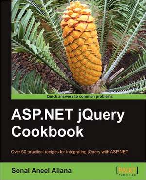 ASP.Net Jquery Cookbook de Sonal Aneel Allana