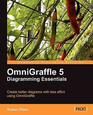 Omnigraffle 5 Diagramming Essentials de Ruben Olsen