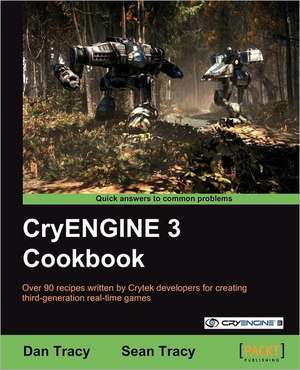 Cryengine 3 Cookbook de Dan Tracy