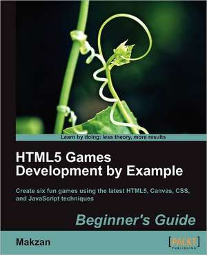 Html5 Games Development by Example de Makzan