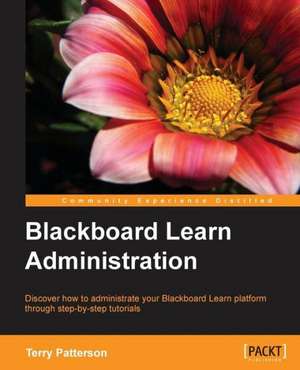 Blackboard Learn Administration de Terry L. Patterson