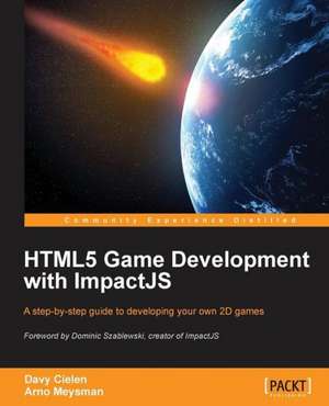 Html5 Game Development with Impactjs de Davy Cielen