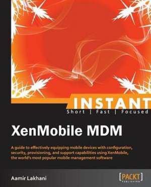 Instant XenMobile MDM de Aamir Lakhani