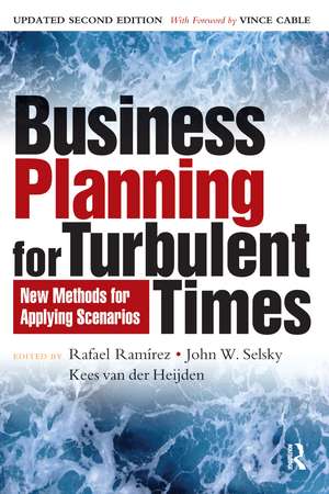 Business Planning for Turbulent Times: New Methods for Applying Scenarios de Rafael Ramirez