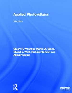 Applied Photovoltaics de Stuart R. Wenham