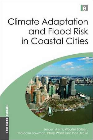 Climate Adaptation and Flood Risk in Coastal Cities de Jeroen Aerts