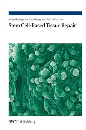 Stem Cell-Based Tissue Repair: Rsc de Richard Schafer