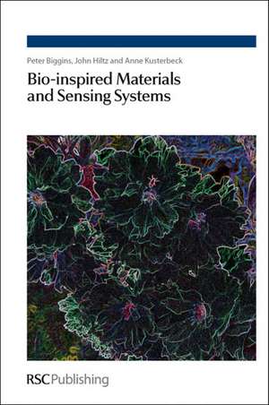 Bio-Inspired Materials and Sensing Systems: For Sustainable Developments de Peter D E Biggins