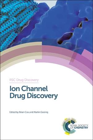 Ion Channel Drug Discovery de David E. Thurston