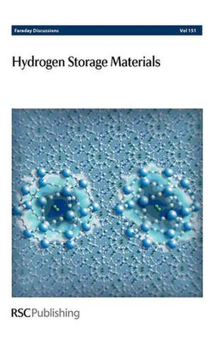 Hydrogen Storage Materials: Faraday Discussions No 151 de Royal Society of Chemistry