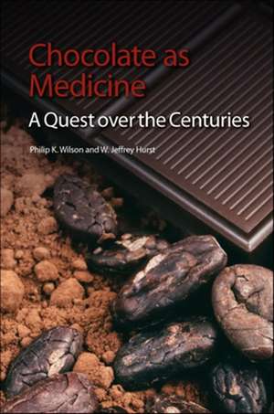 Chocolate as Medicine de Philip K. Wilson