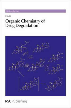 Organic Chemistry of Drug Degradation de Min Li