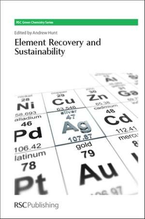 Element Recovery and Sustainability: Rsc de Andrew Hunt