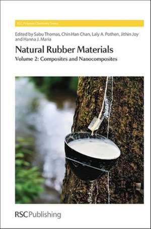 Natural Rubber Materials: Composites and Nanocomposites de Thomas Sabu