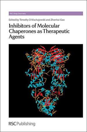 Inhibitors of Molecular Chaperones as Therapeutic Agents de David P. Rotella