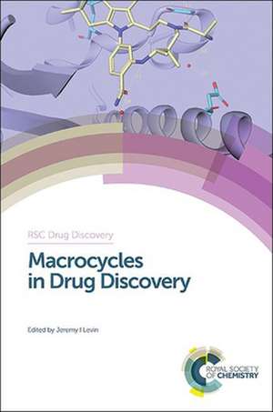 Macrocycles in Drug Discovery de David P. Rotella