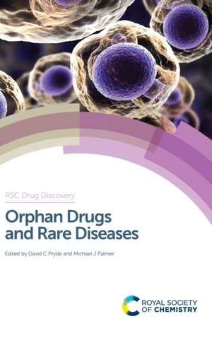 Orphan Drugs and Rare Diseases: Rsc de David C. Pryde