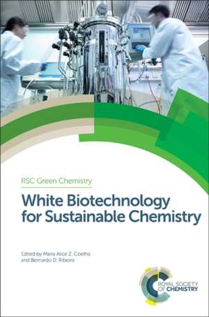 White Biotechnology for Sustainable Chemistry de Maria Alice Coelho