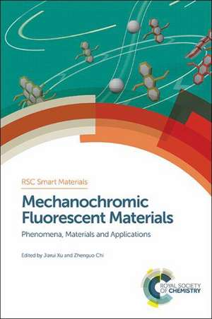 Mechanochromic Fluorescent Materials: Phenomena, Materials and Applications de Jiarui Xu