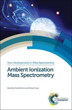 Ambient Ionization Mass Spectrometry de Marek Domin