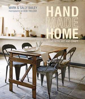 Handmade Home: Living with Art and Craft de Mark Bailey