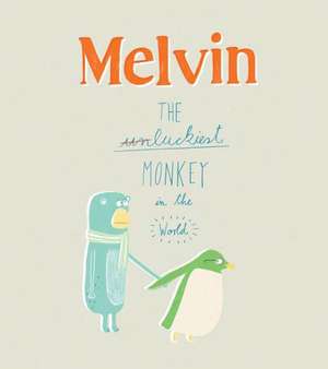 Melvin the Luckiest Monkey: 1990-2010 de Claudia Boldt