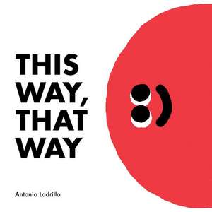 This Way, That Way de Antonio Ladrillo