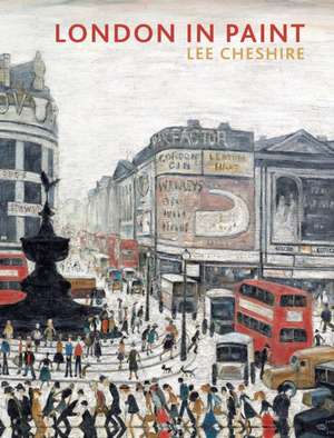 London in Paint de Lee Cheshire