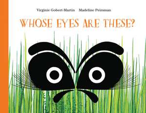 Whose Eyes Are These? de Virginie Gobert-Martin