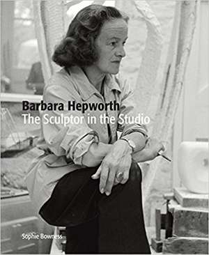 Barbara Hepworth de Sophie Bowness