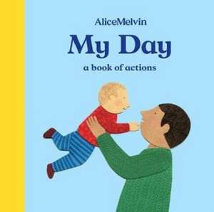 My Day de Alice Melvin