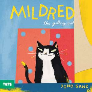 Mildred the Gallery Cat de Jono Ganz