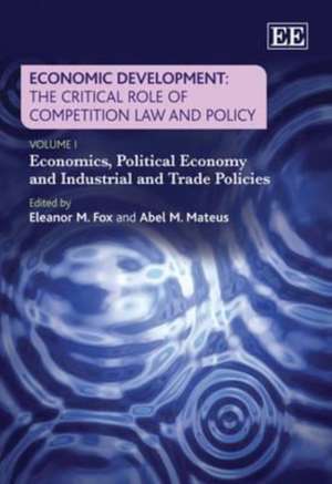 Economic Development: The Critical Role of Competition Law and Policy de Eleanor M. Fox