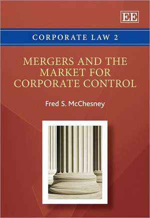 Mergers and the Market for Corporate Control de Fred S. Mcchesney