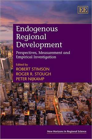 Endogenous Regional Development – Perspectives, Measurement and Empirical Investigation de Robert Stimson