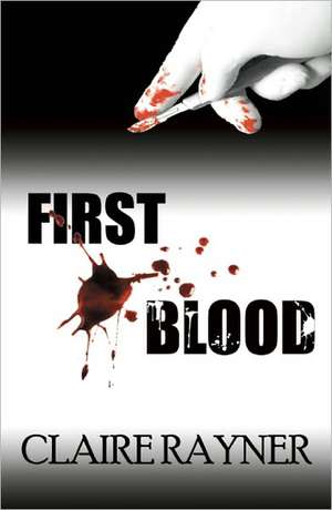 First Blood de Claire Rayner