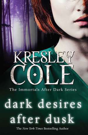 Dark Desires After Dusk de Kresley Cole