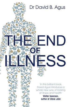 The End of Illness de David B Agus