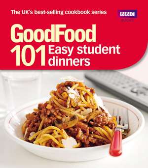 GoodFood: 101 Easy Student Dinners de Barney Desmazery