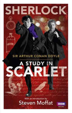 A Study in Scarlet: The Making of the World's Most Famous Vet de Arthur Conan Doyle