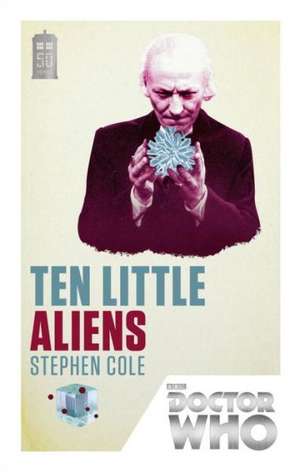 DOCTOR WHO: TEN LITTLE ALIENS de Stephen Cole