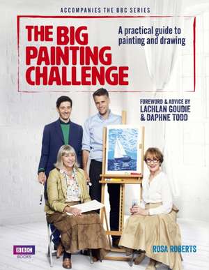 The Big Painting Challenge de Rosa Roberts